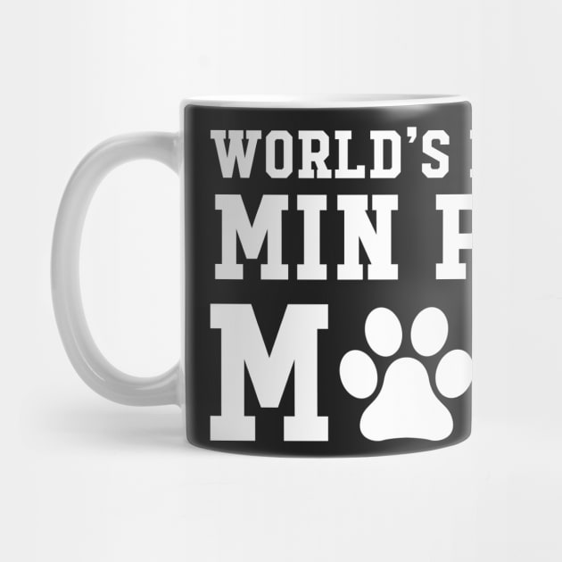 World’s Best Min Pin Mom by xaviertodd